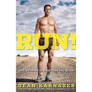 Run! 26.2 Stories of Blisters and Bliss by Dean‎ Karnazes (Paperback)